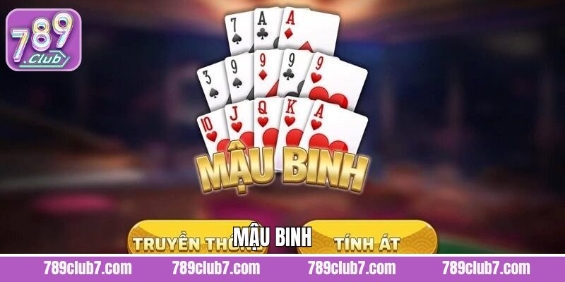 Mậu Binh - Bí Quyết Thắng Đậm Từ Cao Thủ Game Bài 789Club 