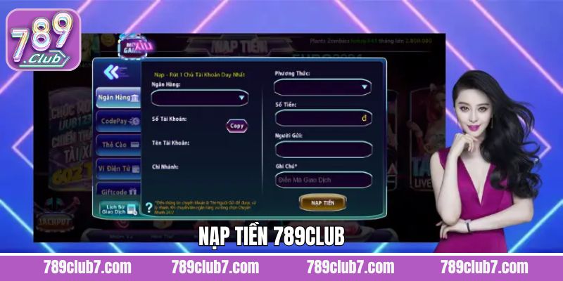 Nạp Tiền 789Club - Cá Cược Thả Ga Không Lo Hết Nguồn Vốn