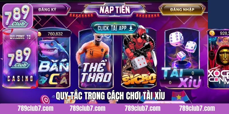 Quy luật chơi tài xỉu cơ bản tại nhà cái 789Club