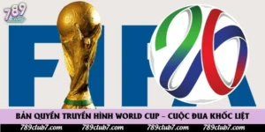 Bản Quyền Truyền Hình World Cup – Cuộc Đua Khốc Liệt