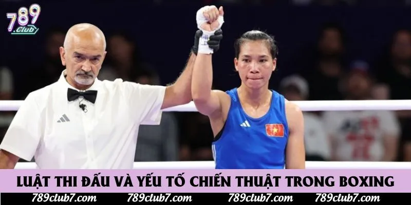 Luật thi đấu và yếu tố chiến thuật trong Boxing