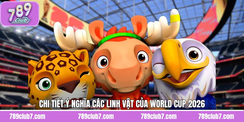 Hé lộ linh vật của World Cup 2026 đáng mong chờ