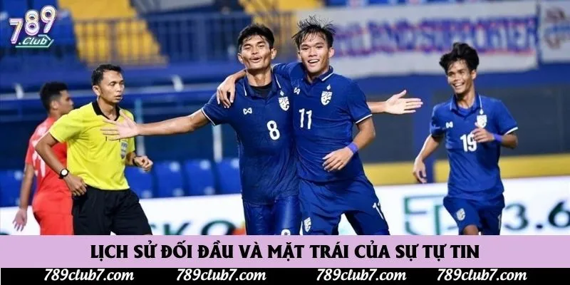 Lịch sử đối đầu và mặt trái của sự tự tin