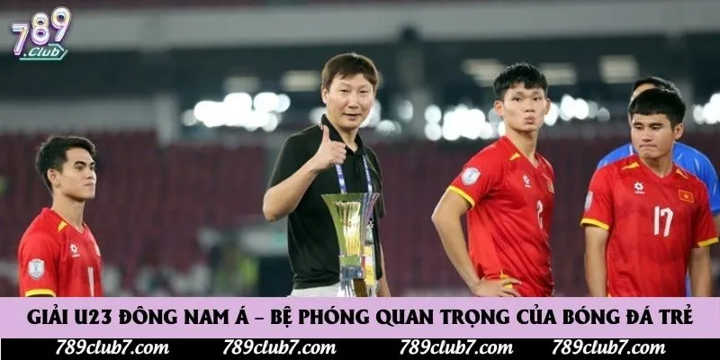Giải U23 Đông Nam Á – Bệ Phóng Quan Trọng Của Bóng Đá Trẻ