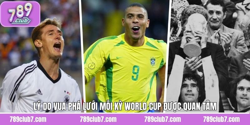 Sức hút kỷ lục ghi bàn – Top 5 vua phá lưới các kỳ World Cup