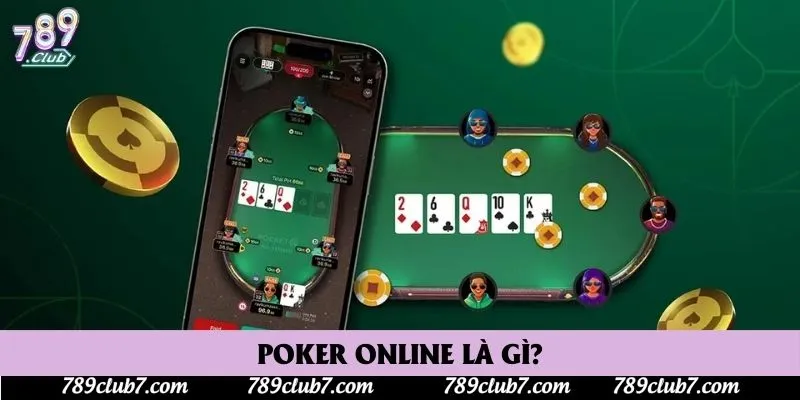 Poker online là gì?