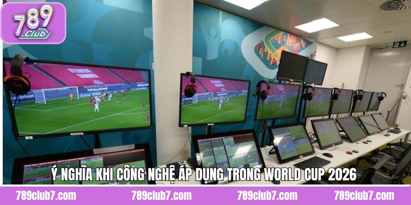 Tầm quan trọng của công nghệ áp dụng trong WC